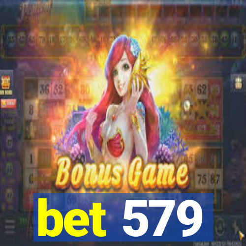 bet 579